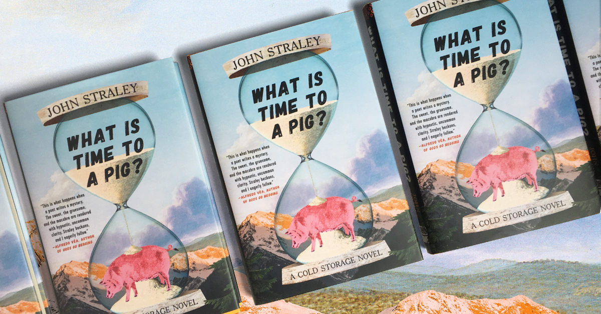 Read An Excerpt What Is Time To A Pig By John Straley Soho Press